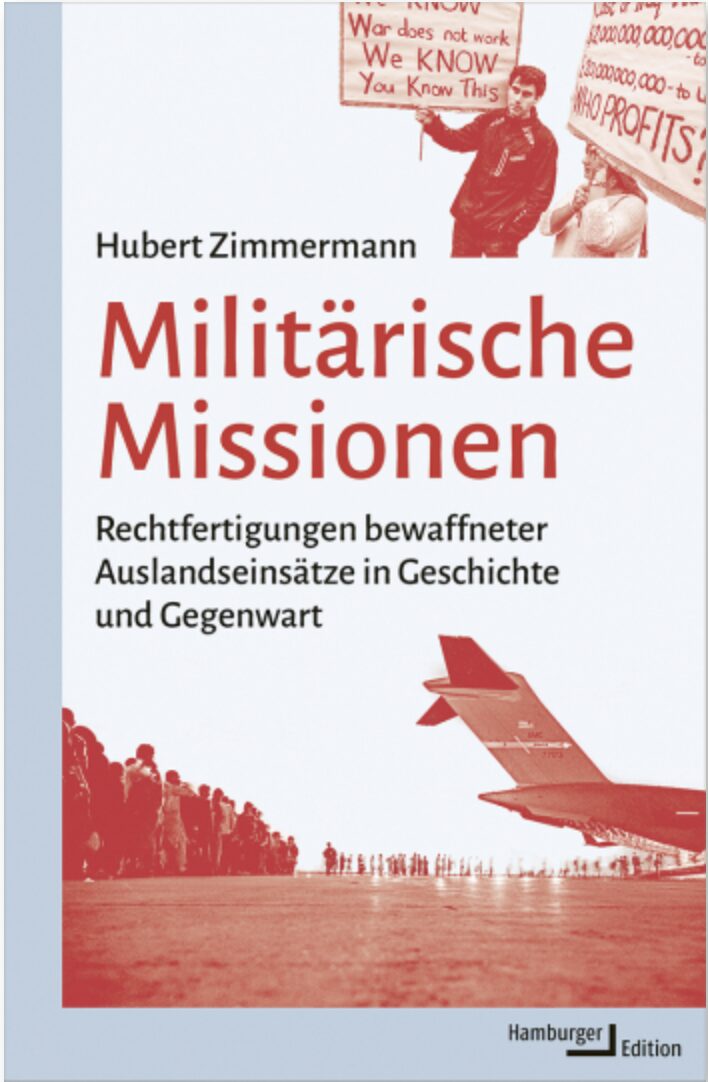 Hubert Zimmermann: Militärische Missionen. 488 Seiten, Hamburger Edition, Jetzt im JF-Buchdienst bestellen